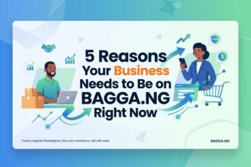 5 Reasons Your Business Needs to Be on BAGGA.NG Right Now